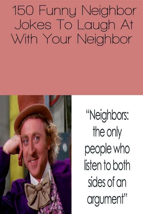 148 Funny Neighbor Jokes To Laugh At (Or With) Your Neighbor.